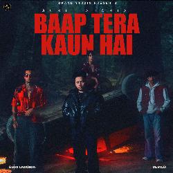 Baap Tera Kaun Hai-NionA0xlWUA