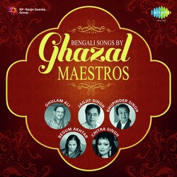 Bengali Songs By Ghazal Maestros