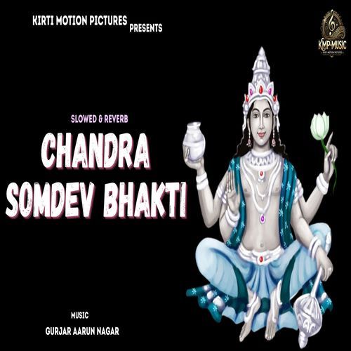 Chandra Somdev Bhakti Slowed & Reverb