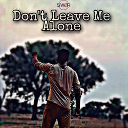 Don't Leave Me Alone-LxsEaD5DRnE