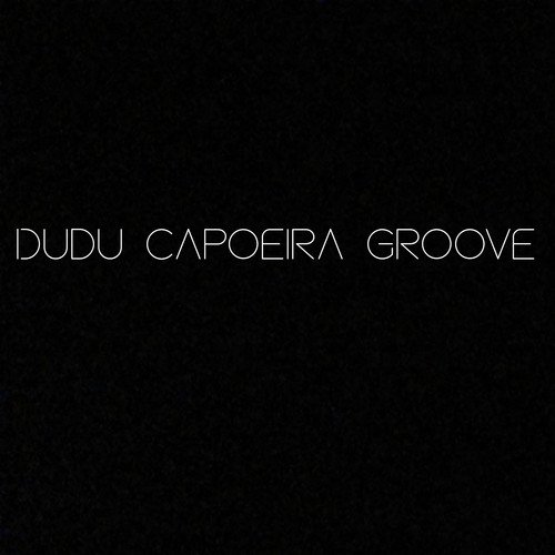 Dudu Capoeira Groove cover art