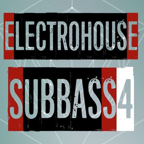 Electrohouse Subbass, Vol. 4