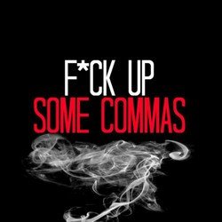 Fuck Up Some Commas (Originally Performed By Flo Rida feat. Future) [Instrumental Version] - Single
