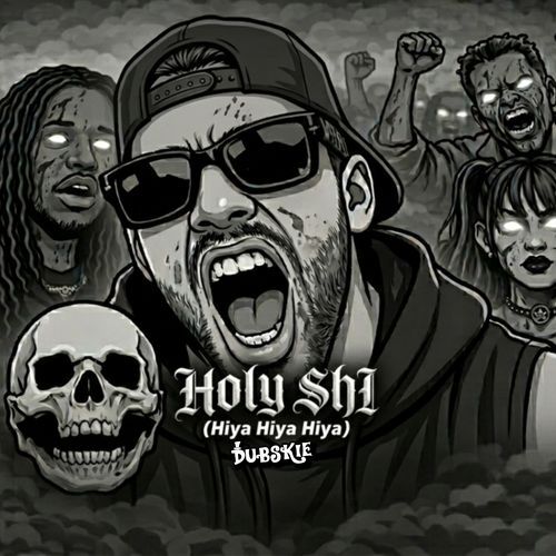 Holy Shi (Hiya Hiya Hiya)