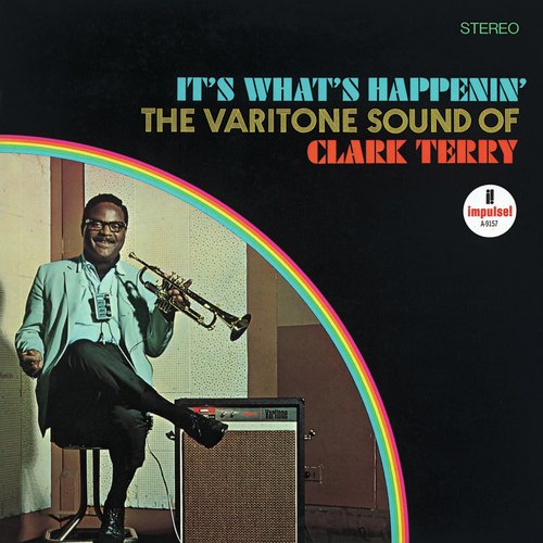 It's What's Happenin' - The Varitone Sound Of Clark Terry
