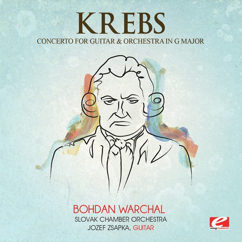 Krebs: Concerto for Guitar and Orchestra in G Major (Digitally Remastered)