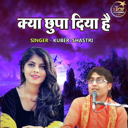 Kya Chupa Diya Hai
