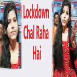 Lockdown Chal Raha Hai