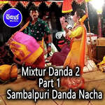 Mixtur Danda 2 - Part 1 - Sambalpuri Danda Nacha