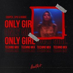 Only Girl (feat. Britt Lari) (Techno Mix)-AwIbCDIHQUQ