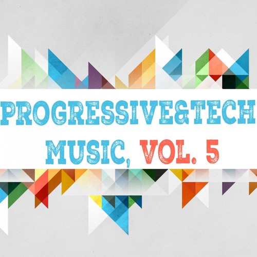 Progressive & Tech Music, Vol. 5