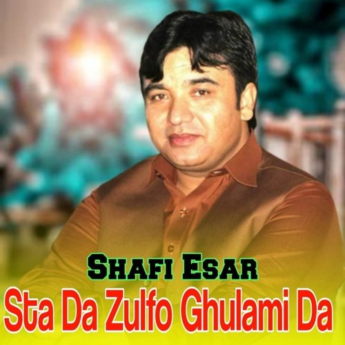 Sta Da Zulfo Ghulami Da