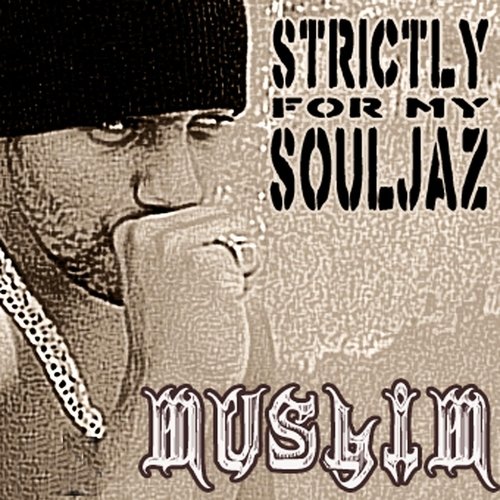 Strictly for My Souljaz