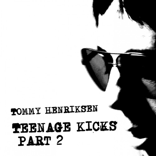 Teenage Kicks Part 2