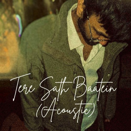 Tere Sath Baatein (Acoustic)
