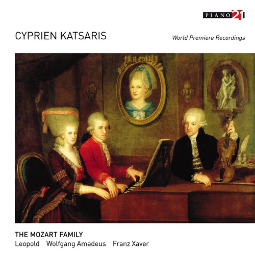 The Mozart Family: Leopold, Wolfgang Amadeus & Franz Xaver (World Premiere Recordings)