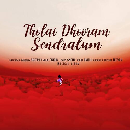 Tholai Dhooram Sendralum