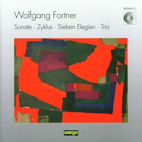 Fortner: Sonate / Zyklus / Sieben Elegien / Trio_poster_image