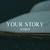 Your Story