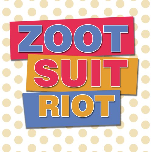 Zoot Suit Riot