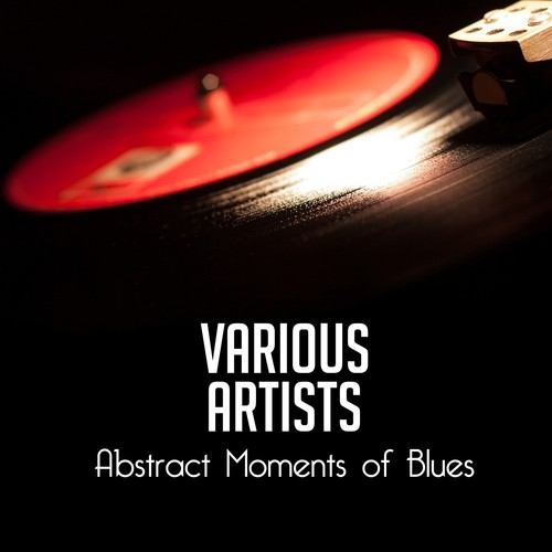 Abstract Moments of Blues