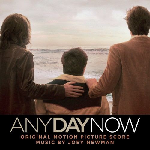 Any Day Now (Original Motion Picture Score)