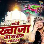 Apne Khwaja Ka Daman Nahi Chhodenge