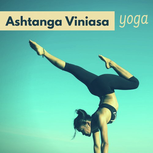 Ashtanga Viniasa Yoga - Música Relajante