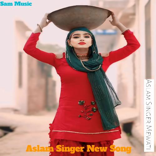 Aslam Singer New Song