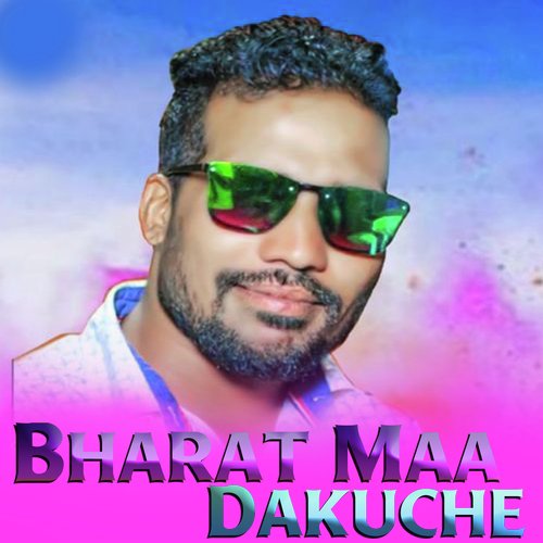 Bharat Maa Dakuche
