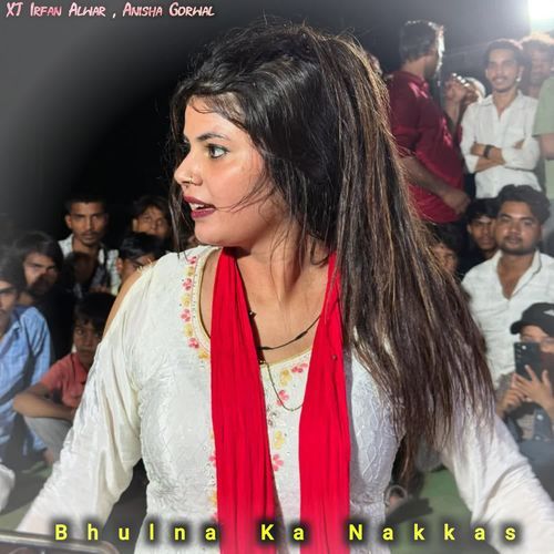 Bhulna Ka Nakkas