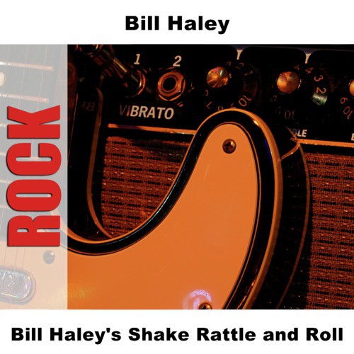 Bill Haley's Shake Rattle and Roll