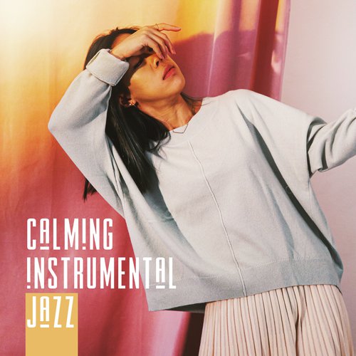 Calming Instrumental Jazz – Keep Calm & Listen to these 15 Relaxing Tracks