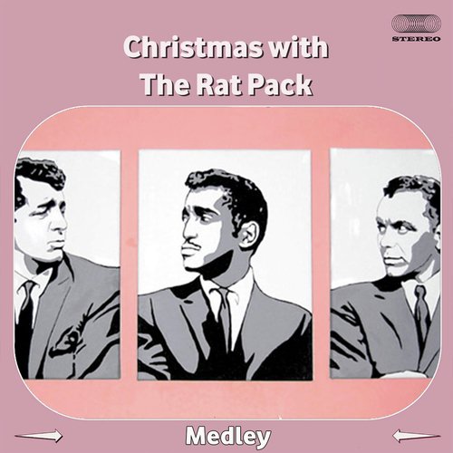 Christmas with the Rat Pack Medley: Let It Snow! Let It Snow! Let It Snow! / Jingle Bells / White Christmas / Have Yourself a Merry Little Christmas / Winter Wonderland / Baby, It&#039;s Cold Outside / I&#039;ll Be Home for Christmas / The Christmas Song / Blue CHR_poster_image