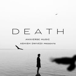 DEATH - ASHISH DWIVEDI