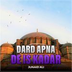 Dard Apna De Is Kadar