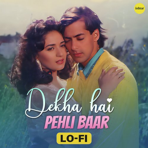 Dekha Hai Pehli Baar (Lo Fi)