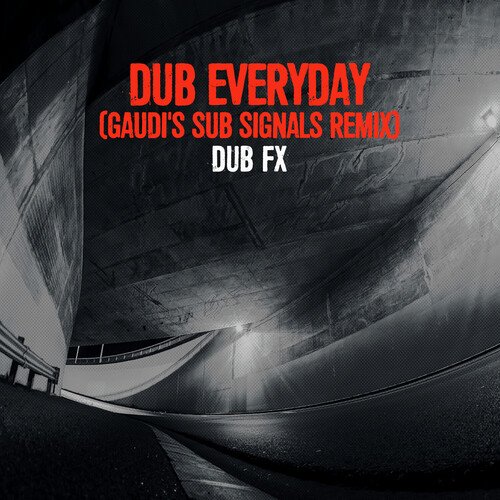 Dub Everyday (Gaudi's Sub Signals Remix)