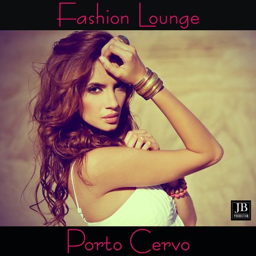 Fashion Lounge: Porto Cervo