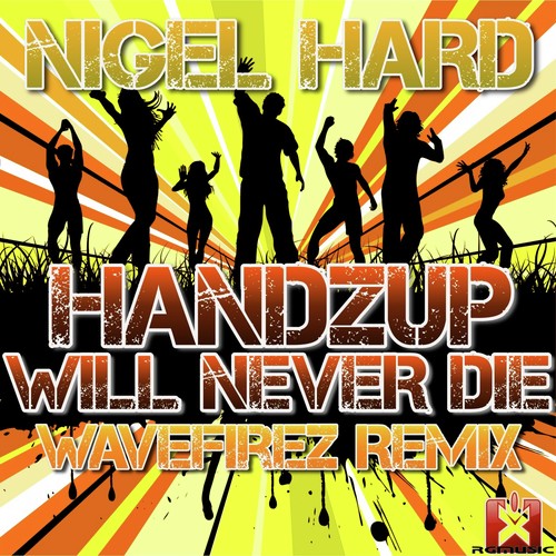 Handzup Will Never Die