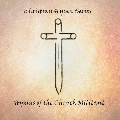Hymns of the Church Militant