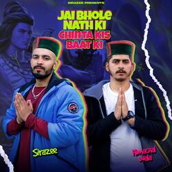 Jai Bholenath Ki Chinta Kis Baat Ki (feat. Himachal Wala)-RzhYfjtddEE