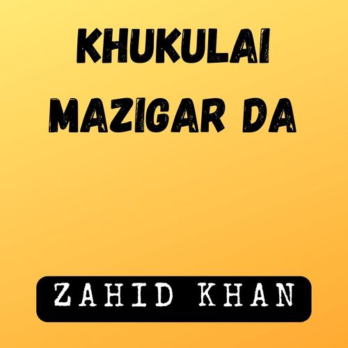 Khukulai Mazigar Da