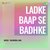 Ladke Baap Se Badke