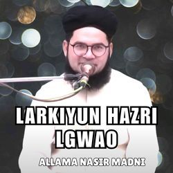 Larkiyo hazri lagwao-CQtTBjwABVs