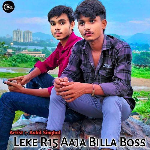 Leke R15 Aaja Billa Boss