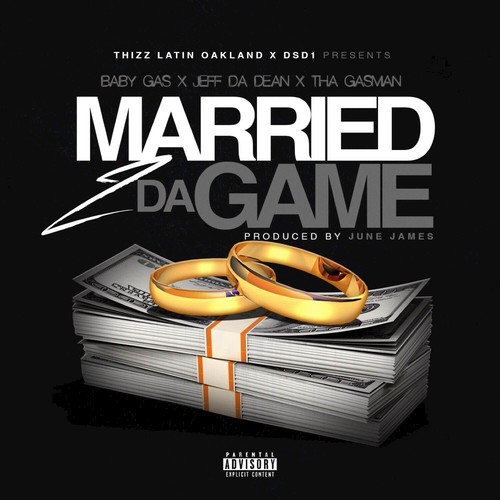 Married 2 da Game (feat. Jeff Da Dean, Tha Gasman)