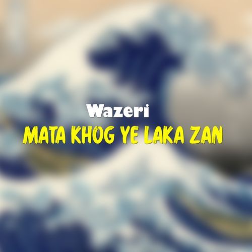 Mata Khog Ye Laka Zan