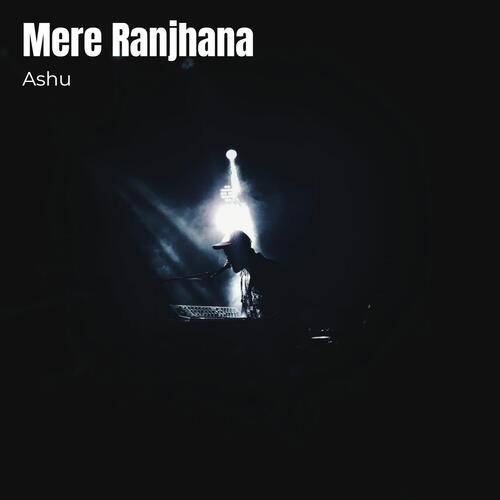 Mere Ranjhana