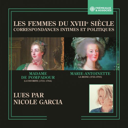 Mme de pompadour et Marie-Antoinette - les femmes du XVIIIe siècle (Correspondances intimes et politiques)